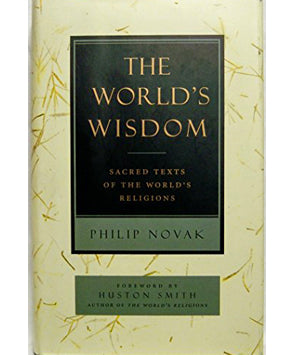 The World's Wisdom: Sacred Texts of the World's Religions (Softcover)