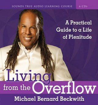Living from the Overflow : A Practical Guide to a Life of Plentitude (Audio book - CD set)